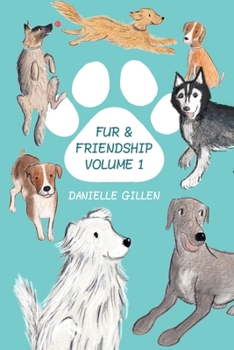 Paperback Fur and Friendship: Volume 1 Book