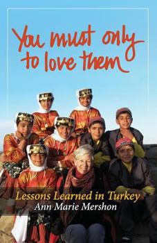 Paperback You must only to love them: Lessons Learned in Turkey Book