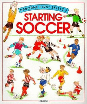 Starting Soccer (First Skills) - Book  of the Usborne First Skills