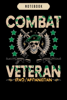 Notebook: Combat veteran iraq afghanistan  Notebook|6x9(100 pages)Blank Lined Paperback Journal For Student, kids, women, girls, boys, men, birthday gifts|Veteran day gifts notebook