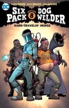 Paperback Sixpack & Dogwelder: Hard Travelin' Heroz Book