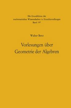 Paperback Vorlesungen Über Geometrie Der Algebren: Geometrien Von Möbius, Laguerre-Lie, Minkowski in Einheitlicher Und Grundlagengeometrischer Behandlung [German] Book