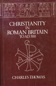 Hardcover Christianity in Roman Britain to Ad 500 Book