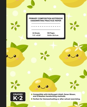 Primary Composition Notebook Handwriting Practice Paper: Kawaii Lemon Blank Writing Sheets for Kindergarten to 2nd Grade Elementary Students, School Exercise Book for Kids