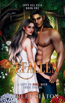 Befallen: A Star-Crossed Lovers Dark Fantasy Romance (Love All Else)