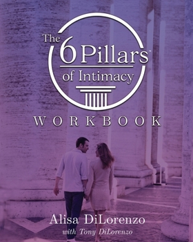 Paperback The 6 Pillars of Intimacy Workbook Book