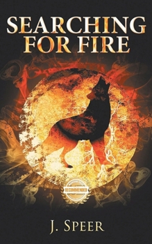 Searching for Fire