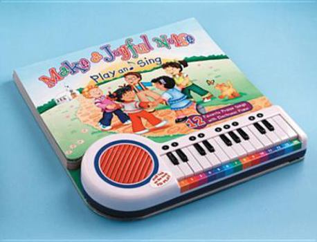 Board book Make a Joyful Noise: Play and Sing [With Electronic Piano Keyboard] Book