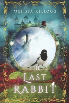 Paperback The Last Rabbit: a metaphysical fantasy novel Book