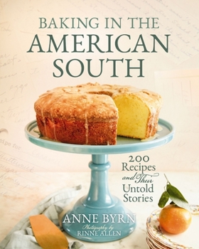Baking in the American South: 200 Recipes and Their Untold Stories (A Definitive Guide to Southern Baking) 0785291334 Book Cover