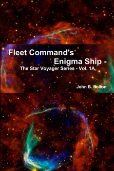 Paperback Fleet Command's Enigma Ship - The Star Voyager Series - Vol. 1A Book