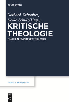 Hardcover Kritische Theologie: Paul Tillich in Frankfurt (1929-1933) [German] Book