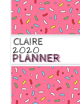 Claire: : 2020 Personalized Planner: One page per week: Pink sprinkle design