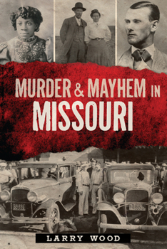 Paperback Murder & Mayhem in Missouri Book