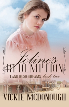 Joline's Redemption - Book #2 of the Land Rush Dreams