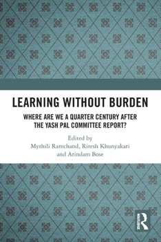 Paperback Learning without Burden: Where are We a Quarter Century after the Yash Pal Committee Report Book