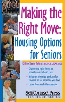Paperback Making the Right Move: Housing Options for Seniors Book
