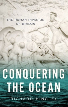 Paperback Conquering the Ocean: The Roman Invasion of Britain Book