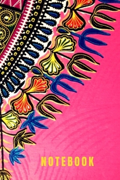 Notebook: Dashiki Design 6 x9 Inches 120 Pages College Ruled Notebook