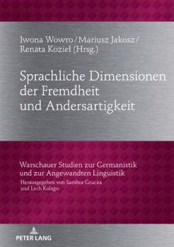 Hardcover Sprachliche Dimensionen Der Fremdheit Und Andersartigkeit [German] Book