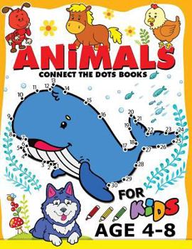 Paperback Animals Connect the Dots Books for Kids age 4-8: Animals Activity book for boy, girls, kids Ages 2-4,3-5 connect the dots, Coloring book, Dot to Dot Book