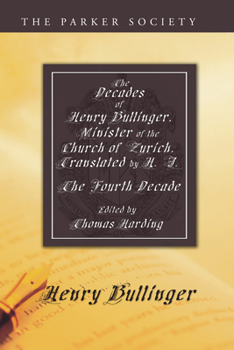 Paperback The Decades of Henry Bullinger, Minister of the Church of Zurich, Translated by H. I. Book