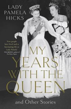 Hardcover My Years with the Queen: Loyalty, Duty and Friendship Book