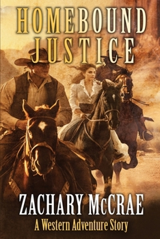 Paperback Homebound Justice: A Classic Western Adventure Book