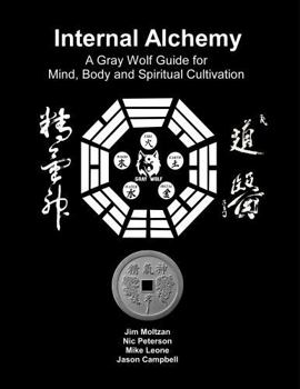 Hardcover Internal Alchemy: A Gray Wolf Guide for Mind, Body and Spiritual Cultivation Book