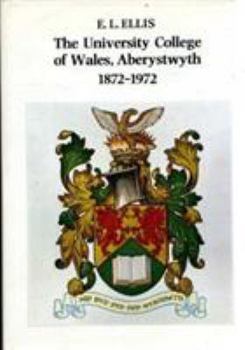 Hardcover The University College of Wales, Aberystwyth 1872-1972 Book