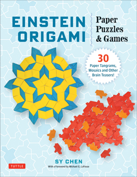 Paperback Einstein Origami Paper Puzzles & Games: 30 Paper Tangrams, Mosaics and Brain Teasers! Book