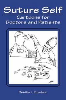 Paperback Suture Self: Cartoons for Doctors and Patients Book