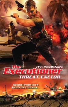 Threat Factor - Book #382 of the Mack Bolan the Executioner