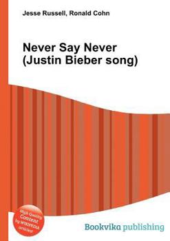 Paperback Never Say Never (Justin Bieber Song) Book