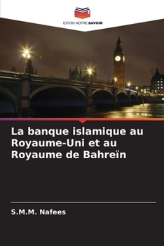 Paperback La banque islamique au Royaume-Uni et au Royaume de Bahreïn [French] Book