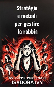 Stratégie e metodi per gestire la rabbia (Italian Edition)