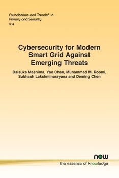 Paperback Cybersecurity for Modern Smart Grid Against Emerging Threats Book