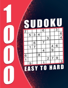 Sudoku Puzzle Book Easy To Hard: 1000 Puzzles 9x9 Sudokus for Adults with Solutions Makes a Great Gift for Adults, Grandparents And Seniors.