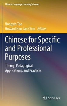 Hardcover Chinese for Specific and Professional Purposes: Theory, Pedagogical Applications, and Practices Book