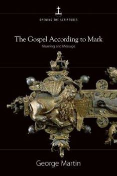 Paperback The Gospel According to Mark: Meaning and Message Book
