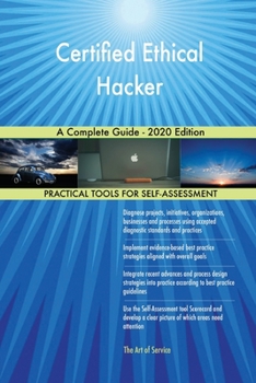 Paperback Certified Ethical Hacker A Complete Guide - 2020 Edition Book