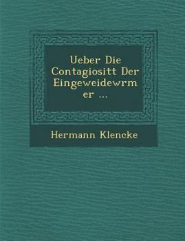 Paperback Ueber Die Contagiosit T Der Eingeweidew Rmer ... [German] Book