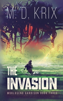 Paperback The Invasion: Worldsend Garrison Book 3 Book