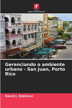 Gerenciando o ambiente urbano - San Juan, Porto Rico (Portuguese Edition)