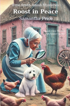 Roost in Peace: Amish Cozy Mystery with Senior Sleuths (Ettie Smith Amish Mysteries)
