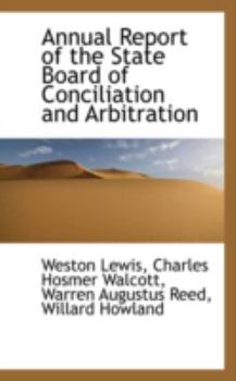 Paperback Annual Report of the State Board of Conciliation and Arbitration Book