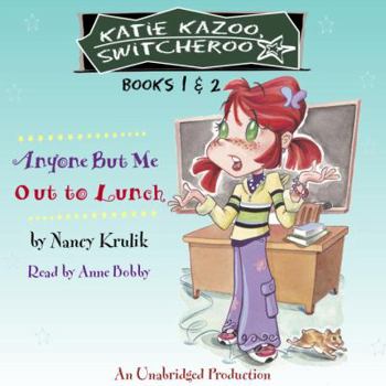 Anyone But Me / Out to Lunch! - Book  of the Katie Kazoo, Switcheroo