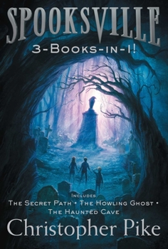 Paperback Spooksville 3-Books-In-1!: The Secret Path; The Howling Ghost; The Haunted Cave Book