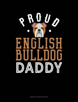 Proud English Bulldog Daddy: Genkouyoushi Notebook