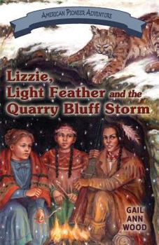 Paperback Lizzie, Light Feather and the Quarry Bluff Storm Book